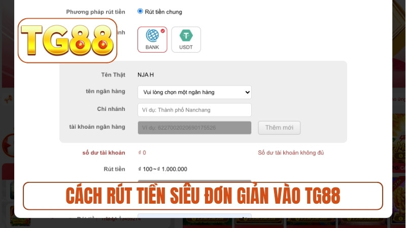 Cách rút tiền siêu đơn giản vào TG88